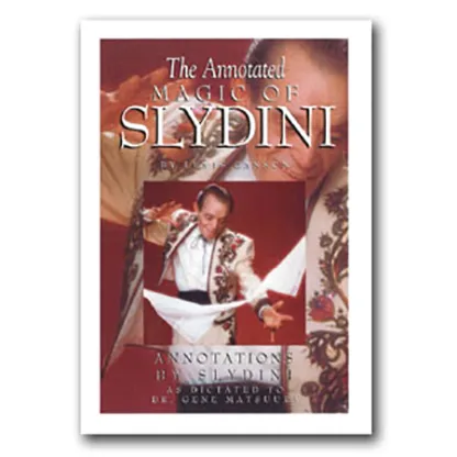 The Annotated Magic of Slydini by Lewis Ganson & Tony Slydini - Click Image to Close